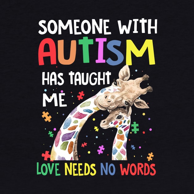 Someone With Autism Has Taught Me Love Needs No Words by Brodrick Arlette Store